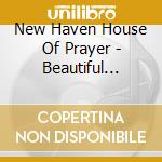 New Haven House Of Prayer - Beautiful Inheritance cd