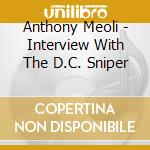 Anthony Meoli - Interview With The D.C. Sniper cd