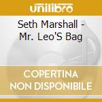 Seth Marshall - Mr. Leo'S Bag cd