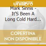 Mark Sinnis - It'S Been A Long Cold Hard Lonely Winter cd