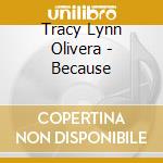 Tracy Lynn Olivera - Because cd
