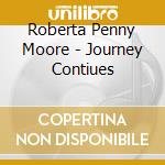 Roberta Penny Moore - Journey Contiues cd
