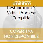 Restauracion Y Vida - Promesa Cumplida cd
