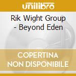 Rik Wight Group - Beyond Eden cd