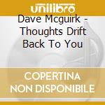 Dave Mcguirk - Thoughts Drift Back To You cd