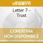 Letter 7 - Trust cd