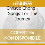 Christie Chong - Songs For The Journey