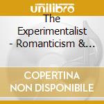 The Experimentalist - Romanticism & I cd