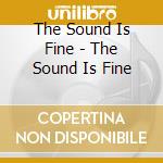 The Sound Is Fine - The Sound Is Fine cd