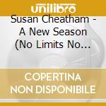 Susan Cheatham - A New Season (No Limits No Boundaries) cd musicale di Susan Cheatham