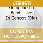 Guruganesha Band - Live In Concert (Dig)
