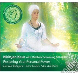 Nirinjan Kaur - Meditations For Transformation: Restoring Personal Power cd musicale di Kaur, Nirinjan