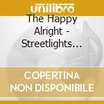 The Happy Alright - Streetlights On The Worst Nights cd