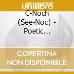 C-Noch (See-Noc) - Poetic Pictures cd
