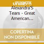 Alexandra'S Tears - Great American Highway cd
