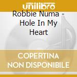 Robbie Numa - Hole In My Heart cd