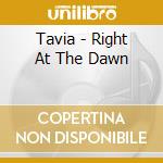 Tavia - Right At The Dawn cd