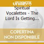 Spiritual Vocalettes - The Lord Is Getting Us Ready