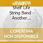 Shelf Life String Band - Another Evening And Other Tales cd