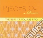 Pieces Of A Dream - The Best Of Vol 2 cd