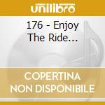 176 - Enjoy The Ride... cd