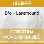 Bfo - Laserhound cd