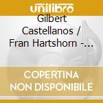 Gilbert Castellanos / Fran Hartshorn - Tribute To Goldsmith cd musicale di Gilbert Castellanos / Fran Hartshorn