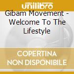 Gibam Movement - Welcome To The Lifestyle