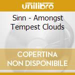 Sinn - Amongst Tempest Clouds cd