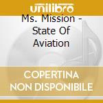 Ms. Mission - State Of Aviation cd