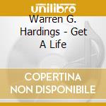 Warren G. Hardings - Get A Life cd