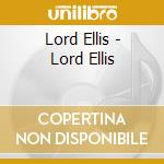 Lord Ellis - Lord Ellis cd