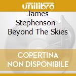 James Stephenson - Beyond The Skies cd