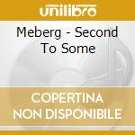 Meberg - Second To Some cd