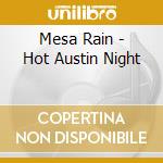 Mesa Rain - Hot Austin Night cd