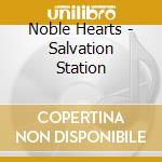 Noble Hearts - Salvation Station cd