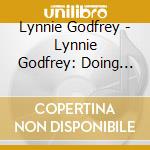 Lynnie Godfrey - Lynnie Godfrey: Doing It Her Way cd