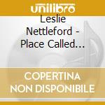 Leslie Nettleford - Place Called Home cd