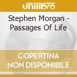 Stephen Morgan - Passages Of Life cd