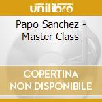 Papo Sanchez - Master Class cd