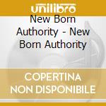 New Born Authority - New Born Authority cd
