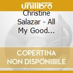 Christine Salazar - All My Good Intentions cd