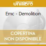 Emc - Demolition cd musicale di Emc