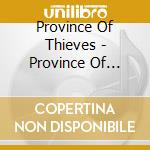 Province Of Thieves - Province Of Thieves cd