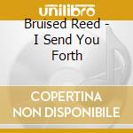Bruised Reed - I Send You Forth cd