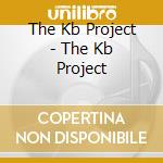 The Kb Project - The Kb Project cd
