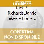 Rick / Richards,Jamie Sikes - Forty Foot High cd