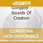Gongster - Sounds Of Creation cd musicale di Gongster
