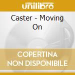 Caster - Moving On cd