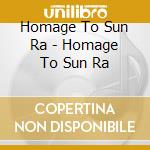 Homage To Sun Ra - Homage To Sun Ra